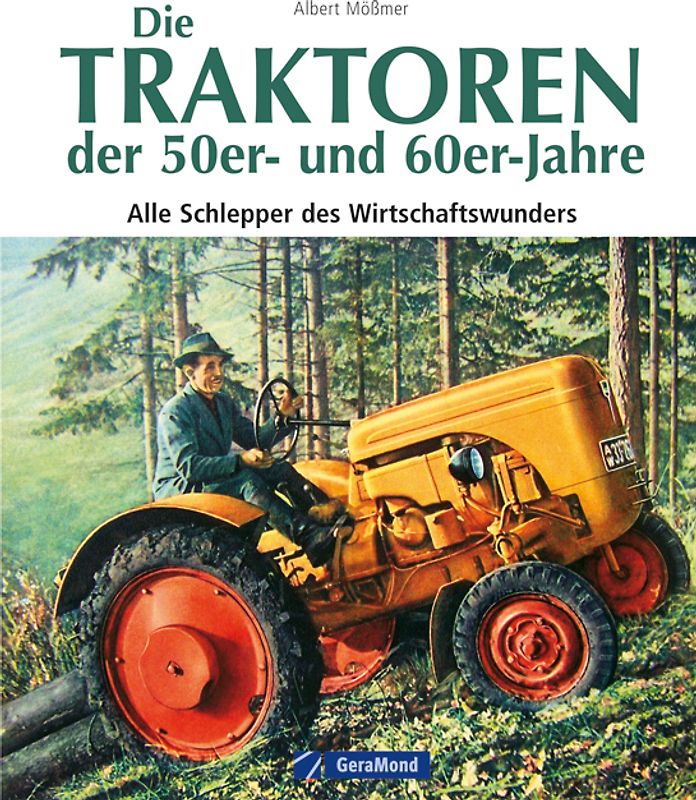 Die Traktoren der 50er- und 60er-Jahre