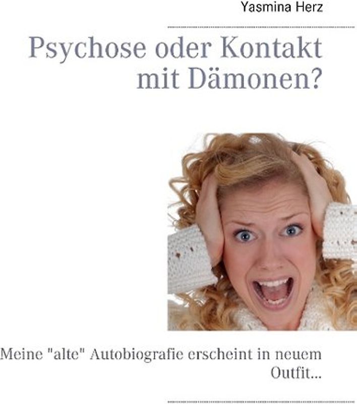 Psychose oder Kontakt mit Dämonen?