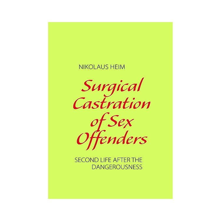 Surgical Castration of Sex Offenders gebraucht kaufen