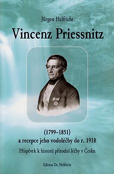 Vincenz Priessnitz (1799–1851) a recepce jeho vodoléčby do r. 1918