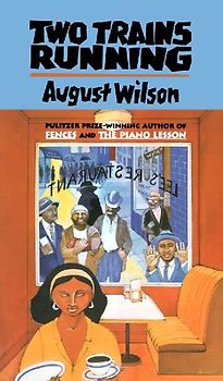 Two Trains Running (Drama, Plume) - Wilson, August