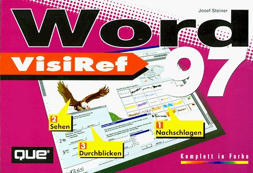 Word 97. Nachschlagen, Sehen, Durchblicken. Komplett in Farbe