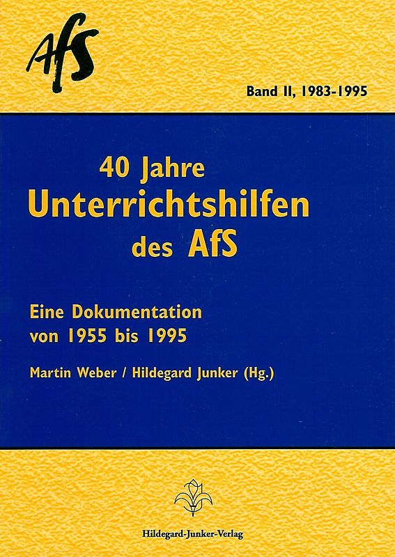 40 Jahre Unterrichtshilfen des AfS. Eine Dokumentation