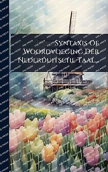 Syntaxis Of Woordvoeging Der Nederduitsche Taal...