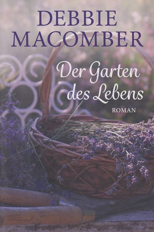 Der Garten des Lebens - Macomber Debbie [Taschenbuch]
