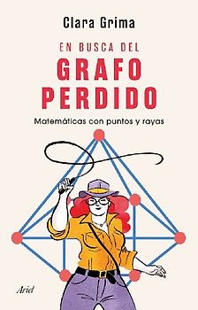 En busca del grafo perdido: Matemáticas con puntos y rayas