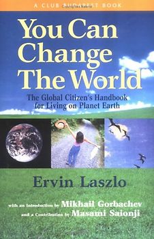 Coelho, Paulo - You Can Change the World: The Global Citizen's Handbook for Living on Planet Earth