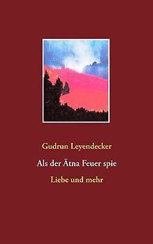 Als der Ätna Feuer spie