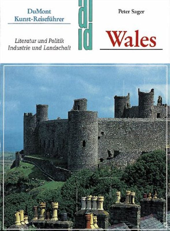 Wales. Literatur und Politik - Industrie und Landschaft
