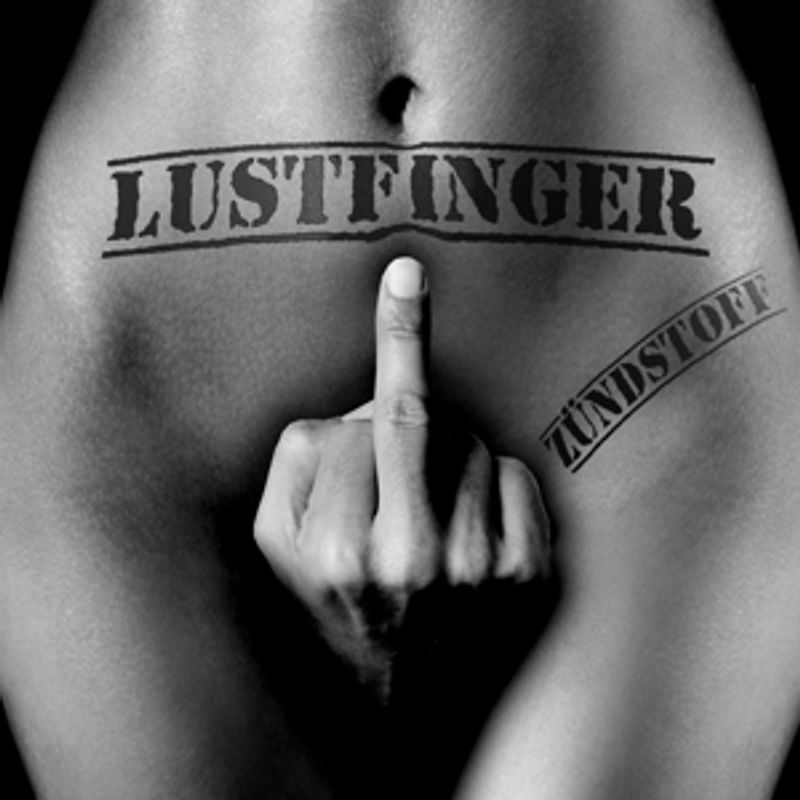 Lustfinger - Zündstoff