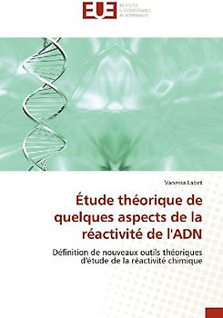 Étude théorique de quelques aspects de la réactivité de l'ADN