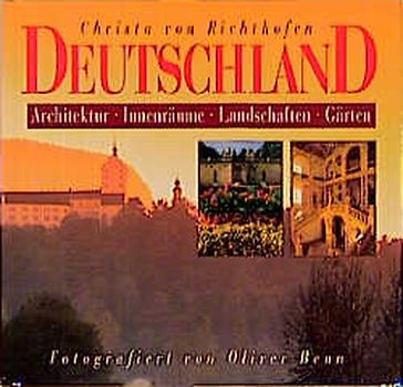 Deutschland. Architektur, Innenräume, Landschaften, Gärten