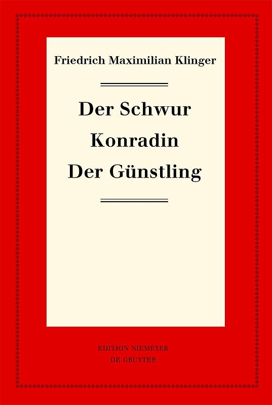 Der Schwur. Konradin. Der Günstling