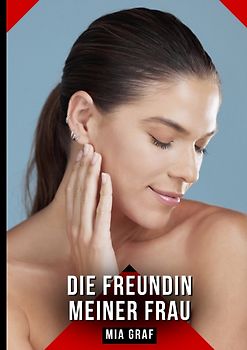 Die Freundin meiner Frau