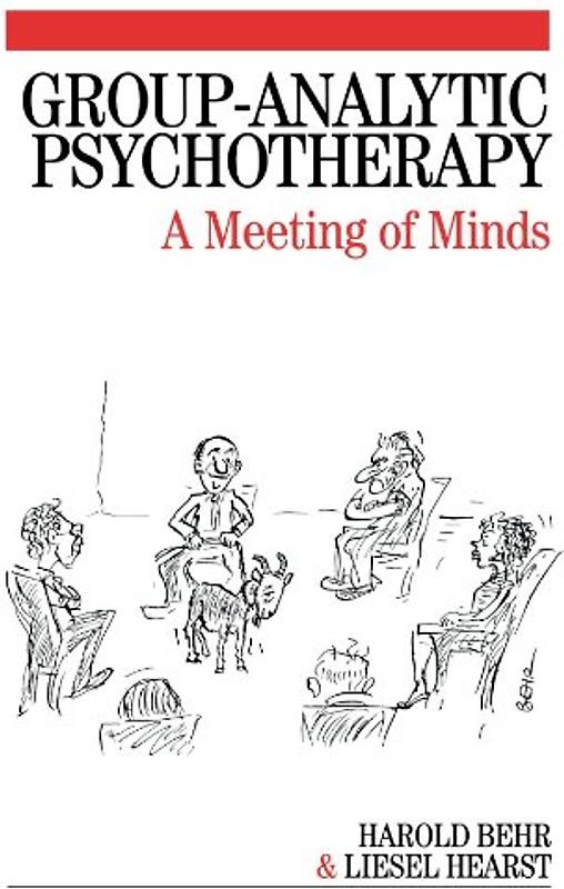 Group-Analytic Psychotherapy: A Meeting of Minds - Harold Behr