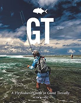 Gt: A Flyfisher's Guide to Giant Trevally