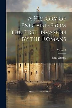 A History of England From the First Invasion by the Romans; Volume 4