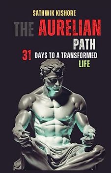 The Aurelian path: 31 days to a transformed life
