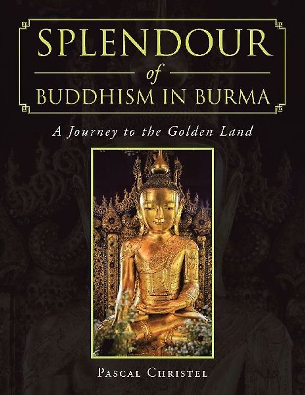 Splendour of Buddhism in Burma