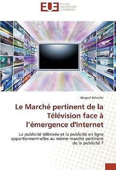 Le Marché pertinent de la Télévision face à l'émergence d'Internet