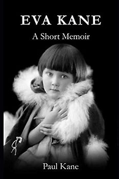 EVA KANE - A Short Memoir