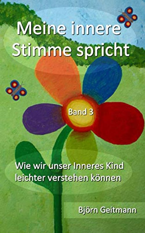 Meine innere Stimme spricht: Wie wir unser Inneres Kind leichter verstehen können