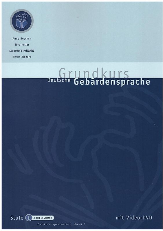 Grundkurs Deutsche Gebärdensprache Stufe I