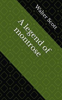 A legend of montrose
