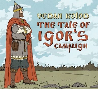 The Tale Of Igor's Campaign