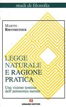 Legge naturale e ragione pratica. Una visione tomista dell'autonomia morale