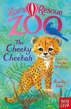 Zoe's Rescue Zoo: The Cheeky Cheetah