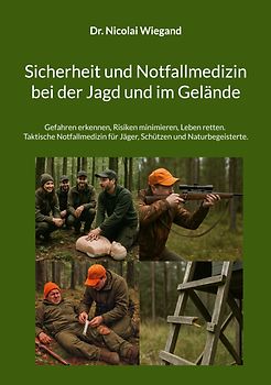 Sicherheit und Notfallmedizin bei der Jagd und im Gelände