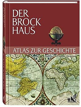 Der Brockhaus Atlas zur Geschichte
