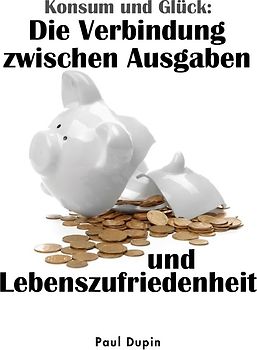 Konsum und Glück: