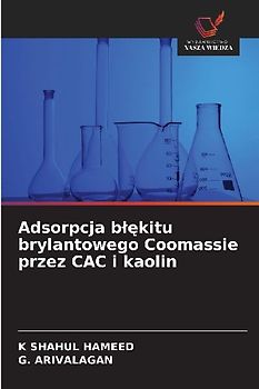 Adsorpcja b¿¿kitu brylantowego Coomassie przez CAC i kaolin