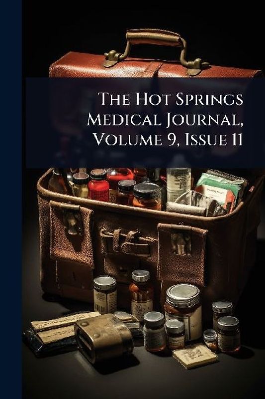 The Hot Springs Medical Journal, Volume 9, Issue 11