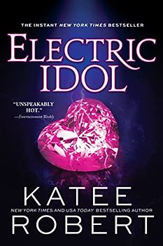 Electric Idol: A Deliciously Forbidden Modern Retelling of Psyche and Eros (Dark Olympus, 2)