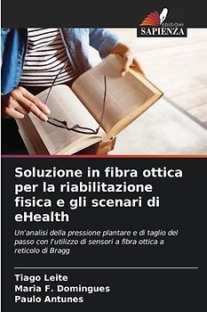Soluzione in fibra ottica per la riabilitazione fisica e gli scenari di eHealth
