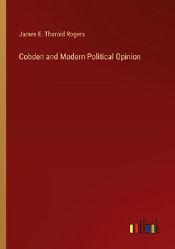 Cobden and Modern Political Opinion