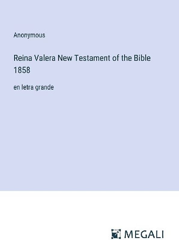 Reina Valera New Testament of the Bible 1858