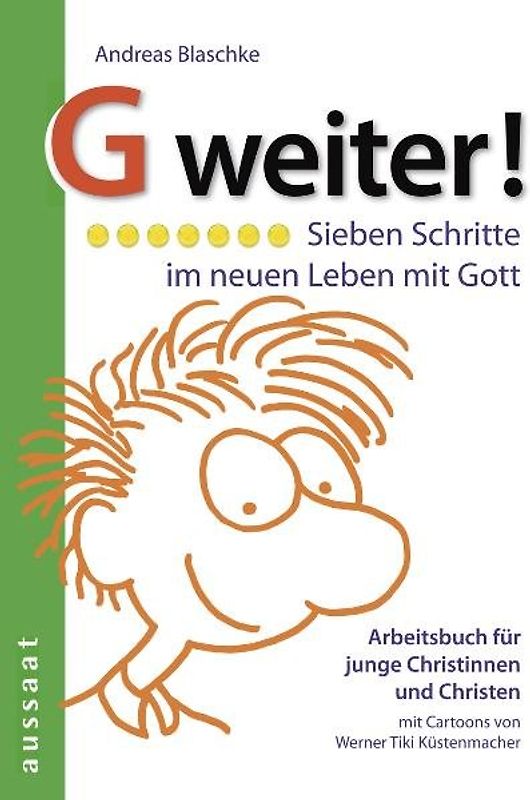 G weiter! Sieben Schritte im neuen Leben mit Gott