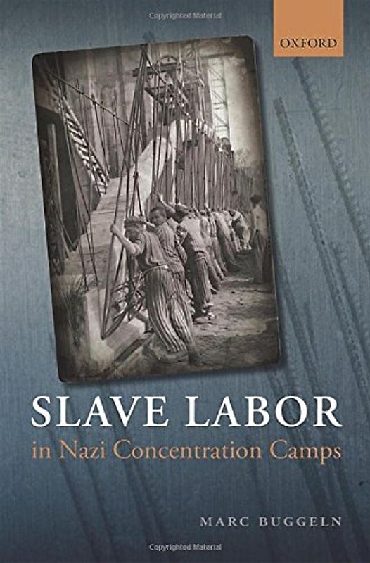 Slave Labor in Nazi Concentration Camps
