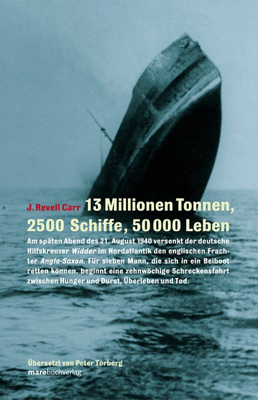 13 Millionen Tonnen, 2500 Schiffe, 50 000 Leben