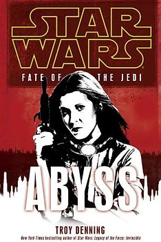 Star Wars: Fate of the Jedi: Abyss - Troy Denning