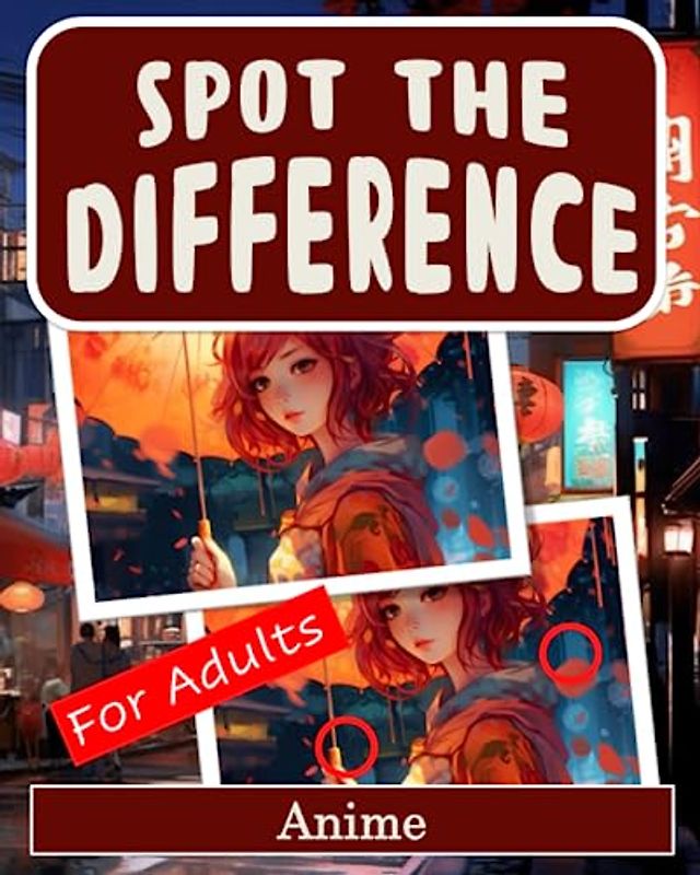 Spot the Difference Book for Adults - Anime: Difficult Image Puzzles for Adults