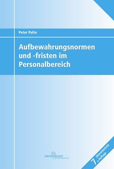 Aufbewahrungsnormen und -fristen im Personalbereich