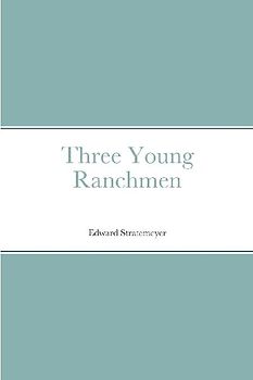 Three Young Ranchmen
