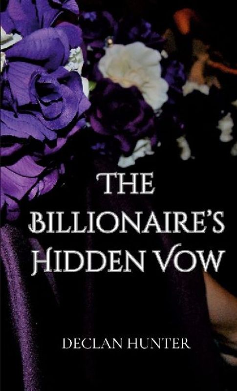 The Billionaire's Hidden Vow