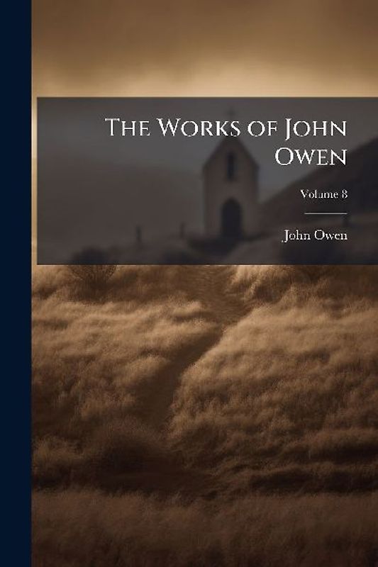 The Works of John Owen