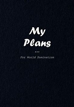 My Plans: For World Domination (Gag Personal Journals, Band 12)